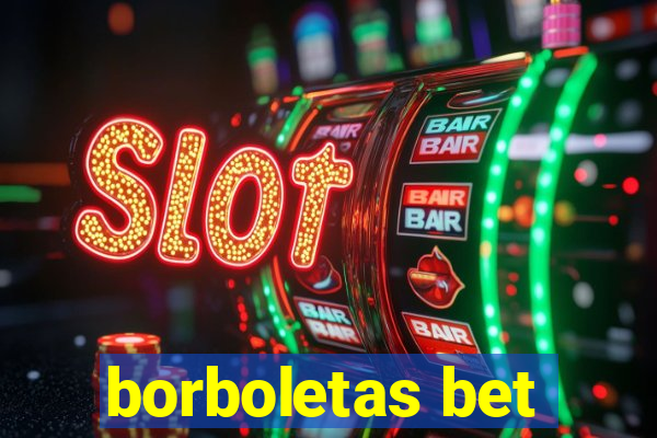 borboletas bet